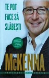 Paul McKenna - Te pot face sa slabesti, Litera, Ghid practic, Auto-hipnoza, Alimentatie sanatoasa, Exercitii mentale, 2015