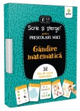 Cumpara ieftin Gandire matematica, Prescolari mici, Scrie si sterge, Gama