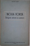 Noua forta. Despre atomi si oameni - Ralph Lapp, Carte