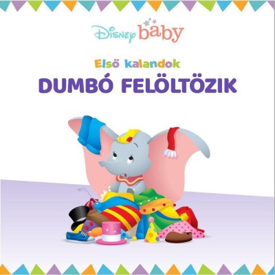 Disney - Első kalandok 1.: Dumb&amp;oacute; fel&amp;ouml;lt&amp;ouml;zik foto