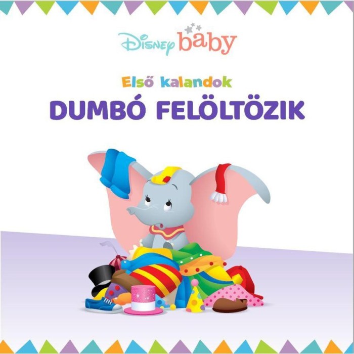 Disney - Első kalandok 1.: Dumb&oacute; fel&ouml;lt&ouml;zik