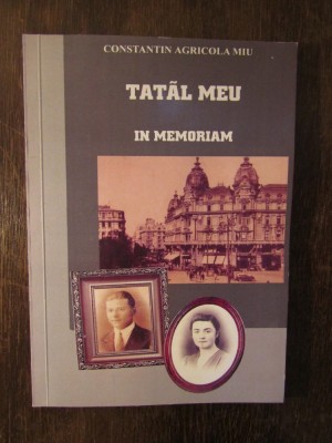 TATAL MEU , IN MEMORIAM de CONSTANTIN AGRICOLA MIU, 2010 foto