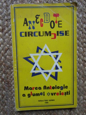 Iuliu Ratiu - Anecdote circumcise. Marea antologie a glumei evreiesti, 1995 foto