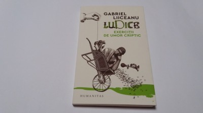 GABRIEL LIICEANU LUDICE EXERCITII DE UMOR CRIPTIC RF14/0 foto