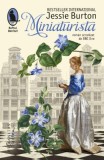 Miniaturista - Jessie Burton - Carte (Noua/Anticariat) - Fictiune