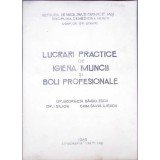 LUCRARI PRACTICE DE IGIENA MUNCII SI BOLI PROFESIONALE-G. SANDULESCU, I. SILION, S. ILIESCU-339927