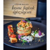 &Iacute;nyenc fog&aacute;sok eg&eacute;szs&eacute;gesen - Czanik Bal&aacute;zs