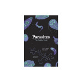 Entangled Lives: The Inside Story of Parasites