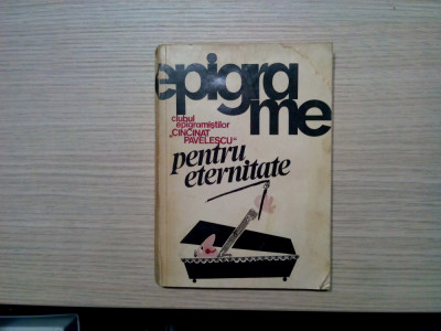 EPIGRAME PENTRU ETERNITATE - Gheorghe Steriade (autograf) - 1980, 178 p. foto