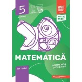 Matematica. Aritmetica, Algebra, Geometrie. 2025-2026 Caiet de lucru. Clasa a 5-a. Initiere. Partea 1 - Ion Tudor