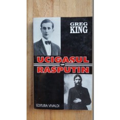 Ucigasul lui Rasputin- Greg King