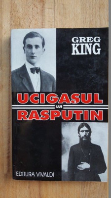 Ucigasul lui Rasputin- Greg King foto