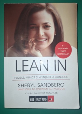 Sheryl Sandberg - Lean in * Femeile, munca si vointa de a conduce foto