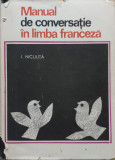 Manual De Conversatie In Limba Franceza - I. Niculita ,557130