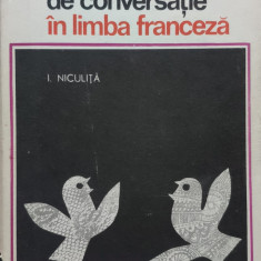 Manual De Conversatie In Limba Franceza - I. Niculita ,557130