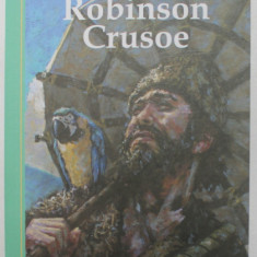 ROBINSON CRUSOE , REPOVESTIRE DUPA ROMANUL LUI DANIEL DEFOE , TRADUCERE DE RAZVAN NASTASE , 2014