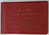 ROME , PAST AND PRESENT , A GUIDE TO THE MONUMENTAL CENTRE OF ANCIENT ROME WITH RECONSTRUCTIONS , 1996