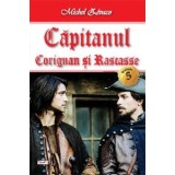 Capitanul 05/6 - Corignan si Rascasse - Michel Zevaco