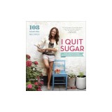 I Quit Sugar: Your Complete 8-Week Detox Program and Cookbook