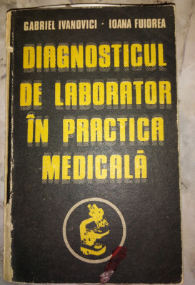 Diagnosticul de laborator in practica medicala Gabriel Ivanovici foto