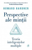 Perspective ale mintii. Teoria inteligentelor multiple, Howard Gardner