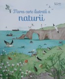 Marea carte ilustrata a naturii - Minna Lacey