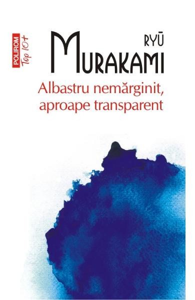 Albastru Nemarginit Top 10+ Nr.96, Ryu Murakami - Editura Polirom