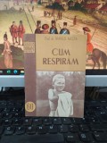 Marius Nasta, Cum respirăm, Colecția Societății..., nr. 60, București 1954, 120