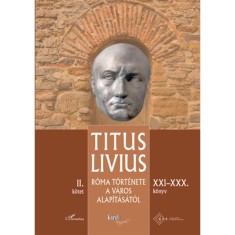 Roma tortenete a Varos alapitasatol (XXI-XXX. konyv) - II. kotet - Titus Livius foto