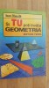 Si tu poti invata geometria - Ioan Dancila, Teora 1992, Matematica, 166 pagini