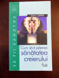 Cumpara ieftin CUM SA-TI PASTREZI SANATATEA CREIERULUI- JEAN CARPER, r2a