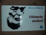 Ultimele noduri- Mircea Albulescu