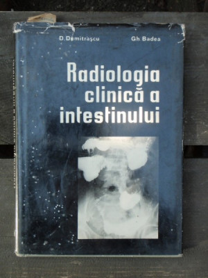 RADIOLOGIA CLINICA A INTESTINULUI - D. DUMITRASCU foto