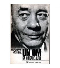 Viorica Moisil - Un om ca oricare altul - Grigore C. Moisil - 102028
