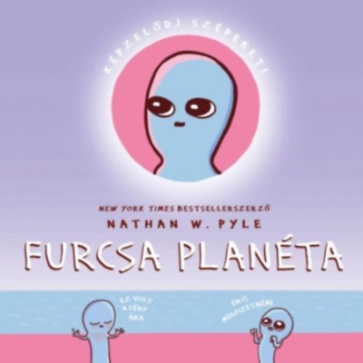 Furcsa Plan&amp;eacute;ta - Nathan W. Pyle foto