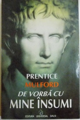 DE VORBA CU MINE INSUMI de PRENTICE MULFORD , 2000 foto