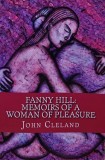 Fanny Hill: Memoirs of a woman of pleasure - 2017 - John Cleland (AM184)