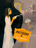 The Story of Antigone | Ali Smith, Laura Paoletti