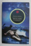 INTALNIRE CU VIATA de CECELIA AHERN , 2013