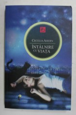 INTALNIRE CU VIATA de CECELIA AHERN , 2013