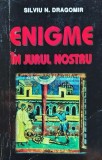 Enigme in jurul nostru - 1998 - Silviu N. Dragomir (AP51)