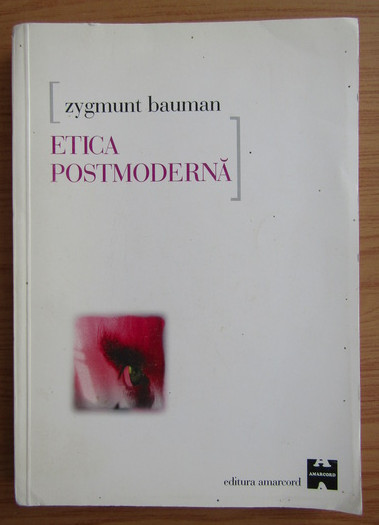 Etica postmoderna/ Zygmunt Bauman | Okazii.ro