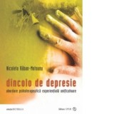 Dincolo de depresie - abordare psihoterapeutica experientiala unificatoare - Nicoleta Raban-Motounu