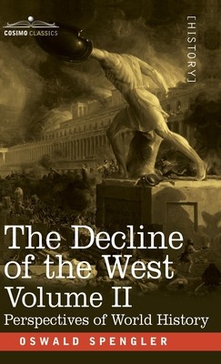 Decline of the West, Volume II: Perspectives of World-History foto