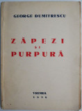 Zapezi si purpura &ndash; George Dumitrescu