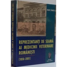 REPREZENTANTI DE SEAMA AI MEDICINII VETERINARE ROMANESTI [1856-2001] , 2002