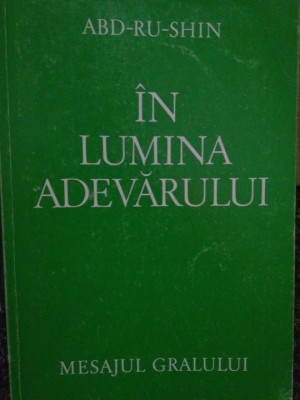 Abd-Ru-Shin - In lumina adevarului (Editia: 1992) foto