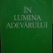 Abd-Ru-Shin - In lumina adevarului (Editia: 1992)