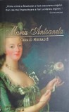Maria Antoaneta - Gerald Messadie, Nemira, 2009, Roman de Dragoste, 540 pagini