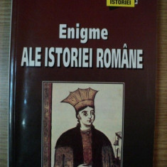 ENIGME ALE ISTORIEI ROMANE de PAUL STEFANESCU , 2002